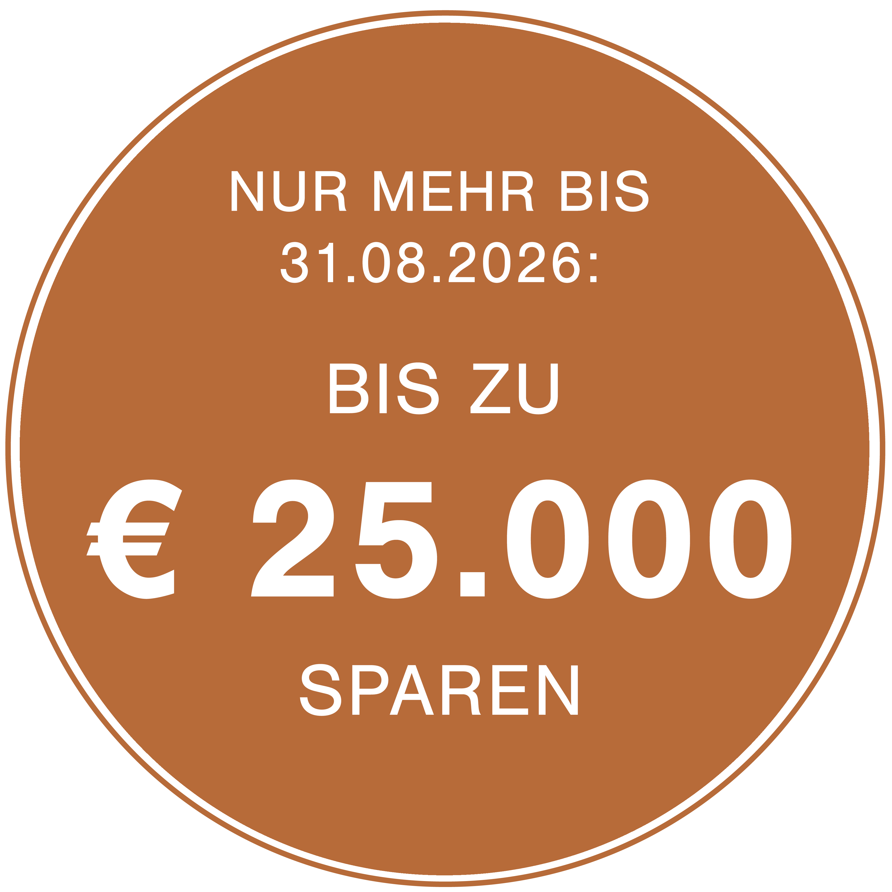 Nur mehr bis 31.08.2026: Bis zu € 25.000 sparen
