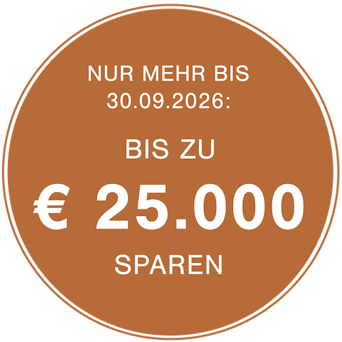 Nur mehr bis 30.09.2026: Bis zu € 25.000 sparen